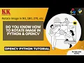 How to rotate image in Opencv on VS Code OpenCV Course - Full Tutorial with Python KnowledgeKida