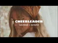 OMI - Cheerleader - (slowed +reverb)