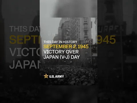 Today in Army history: Victory Over Japan (VJ Day) in WWII, 2 September 1945.