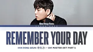 Download Han Dong Geun (한동근) - 'Remember Your Day' (Oh! Master OST Part 2) Lyrics (Han/Rom/Eng) MP3