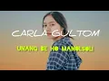 Download Lagu CARLA GULTOM-Unang Be Ho Manolsoli-Lirik Lagu Batak Terbaru 2021