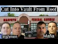Crew of Italian Mob Irishmen Bank Robbers