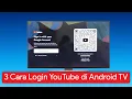 3 Cara Login Youtube di Android TV