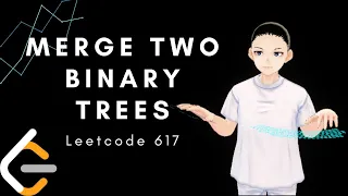 Leetcode 619 - Merge Two Binary Trees Java Solution Explained