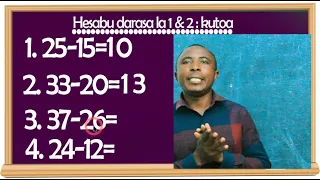kujifunza hesabu za kutoa darasa la kwanza na la pili namba mbilimbili mamoja na makumi
