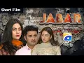 Lagu Jabar | Short Film | Babar khan - Adila khan | Geo Films