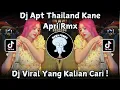 Download Lagu DJ APT THAILAND KANE APRI RMX JEDAG JEDUG FULL BASS VIRAL TIK TOK TERBARU 2025 !!