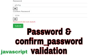 Password and Confirm password validation javascript lecture 9 how to do this