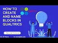 How to create and name blocks in Qualtrics