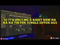 Lagu DJ IT'S ONLY ME X RIGHT NOW NA NA NA TIKTOK JUNGLE DUTCH 2021 ( MZ MUSIC)