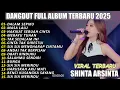 Lagu DALAM SEPIKU ARSINTA DANGDUT FULL ALBUM TERBARU DANGDUT KOPLO TERBARU 2025! PIK NADA