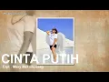 Download Lagu CINTA PUTIH - Putry Pasanaea ( Official Music Video Lyric )