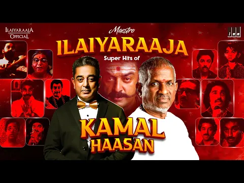 Download MP3 Maestro Super Hits of Kamal Haasan | Isaignani Ilaiyaraaja | 80's and 90's | Evergreen Tamil Songs