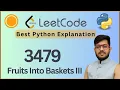 Leetcode 3479 Fruits Into Baskets III Segment Tree Explained with Python
