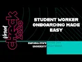 STUDENT WORKER ONBOARDING MADE EASY Virtual CHECK 2020