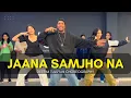 Download Lagu Jaana Samjho Na - Deepak Tulsyan Choreography | G M Dance Centre