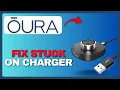 How To Fix Oura Ring Stuck On Charger Full Guide 2026