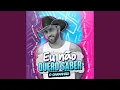 Lagu Eu Não Quero Saber
