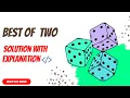 Best of Two codechef solution best of two solution with explanation java program