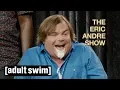 The Eric Andre Show Eric Andre meets Jack Black Adult Swim UK