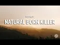 Lagu Josh Meloy - Natural Born Killer (Lyrics)