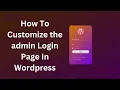 How to Customize the admin login page in WordPress Custom Modern Login And Admin Dashboard