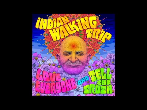 Download MP3 Indian Walking Trip - Love Everyone And Tell The Truth (Full Album 2024)