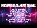 Lagu 💥THE BEST OF BREAKBEAT INDONESIAN REMIXES💥MIXTAPE FULL BASS 2025