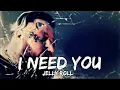 Jelly Roll - I Need You