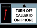 How To Turn Off Caller ID On iPhone Disable Caller ID
