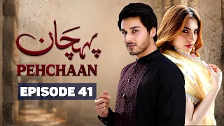 Pehchaan Episode 41 | Ahsan Khan,  Neelum Muneer | Latest Pakistani Drama