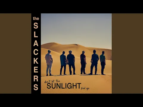 Clipe de Don't Let The Sunlight Fool Ya - The Slackers