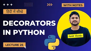 25 Python Decorators in Hindi Advanced Python Tutorial in Hindi Amit Thinks
