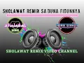 Download Lagu House mix Sholawat Sa'duna Fidunnya