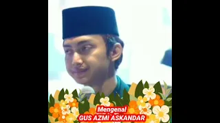 Download Gus Azmi Askandar Sholawatan MP3