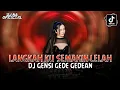 Lagu DJ GENSI GEDE GEDEAN | LANGKAH KU SEMAKIN LELAH || VIRAL TIKTOK 2025 @djnaofficial12 