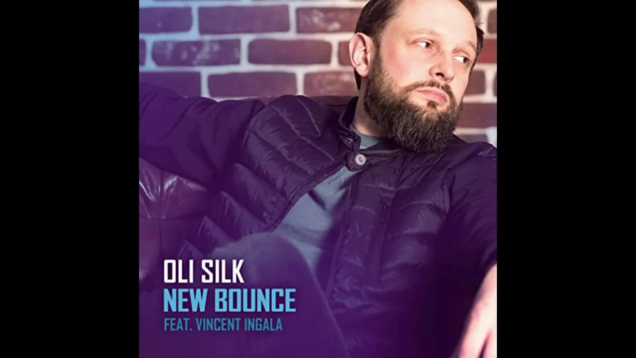 Oli Silk - New Bounce Oli Silk - New Bounce
