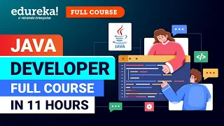 Java Developer Full Course - 11 Hours Java Tutorial for Beginners Java Training Edureka