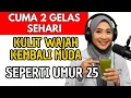 Download Lagu KERIPUT Flek HITAM \u0026KULIT Kendur HILANG! RAHASIA 2 Gelas INI Bikin WAJAH AWET MUDA! Kesehatan Lansia