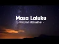 TERTULIS KISAH CERITA KITA, BEGITU INDAH MASA LALUKU | MASA LALUKU - MAULANA ARDIANSHAH-