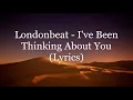Download Lagu Londonbeat - I've Been Thinking About You (Lyrics HD)