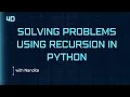 4d - Solving Problems using Recursion in Python with Nandita