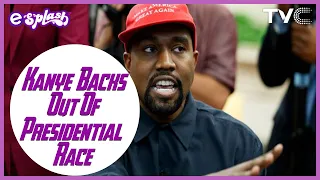 why kanye west has backed out of 2020 presidential race