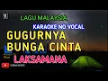Download Lagu LAKSAMANA - GUGURNYA BUNGA CINTA ( KARAOKE ) TANPA VOKAL | NADA RENDAH