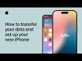 How to transfer your data and set up your new iPhone Apple Support