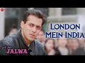 Download Lagu London Mein India | Yeh Hai Jalwa | Salman Khan, Sanjay Dutt | Sukhwinder Singh, Pankaj Udhas