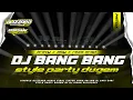 Lagu DJ PARTY BANG BANG BANG - VIRAL KARNAVAL GAMPINGAN 2K25 | IRPAN DISCJOKEY