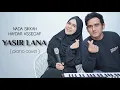 Download Lagu Yassir Lana - Nada Sikkah feat Haydar Assegaf