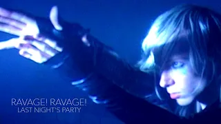 Ravage Ravage Last Night S Party Music Video 2009 Digitally Remastered 