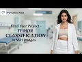 Final Year Project - Brain Tumor Classification in MRI Images